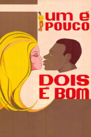 Um é Pouco, Dois é Bom