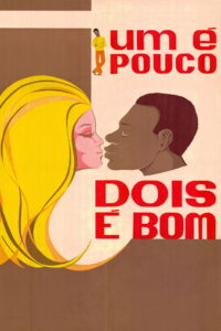 Um é Pouco, Dois é Bom