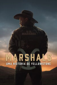 Marshals: Uma História de Yellowstone: Season 1